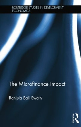 The Microfinance Impact by Ranjula Bali Swain 9781138808379