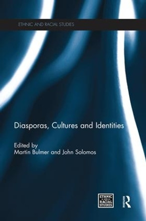 Diasporas, Cultures and Identities by Martin Bulmer 9781138817418