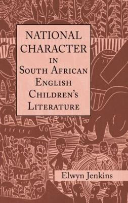 National Character in South African English Children's Literature Elwyn Jenkins 9781138833326