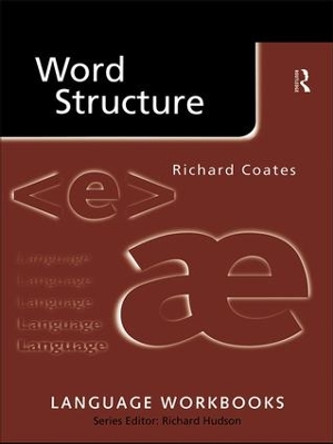 Word Structure by Richard Coates 9781138834408