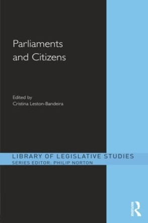 Parliaments and Citizens by Cristina Leston-Bandeira 9781138850484