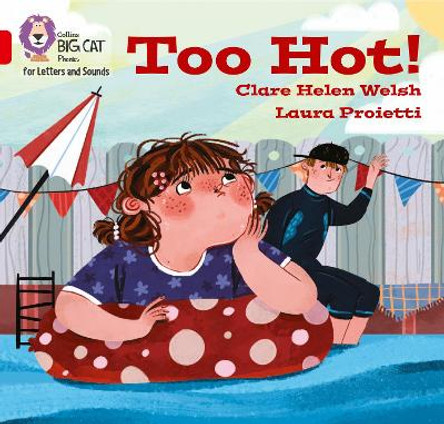 Collins Big Cat Phonics for Letters and Sounds – Too hot!: Band 02B/Red B by Clare Helen Welsh