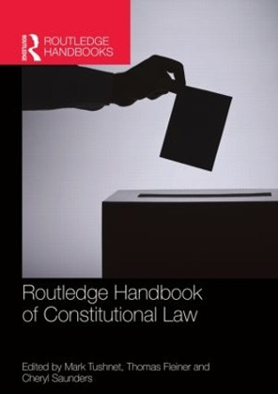 Routledge Handbook of Constitutional Law by Mark Tushnet 9781138857674