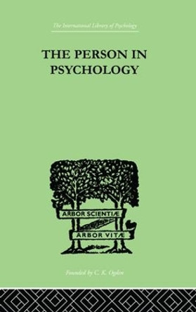 The Person In Psychology: REALITY OR ABSTRACTION by Paul Lafitte 9781138875319