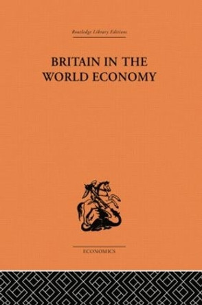Britain in the World Economy by Dennis H. Robertson 9781138861640