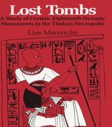 Lost Tombs by Lise Manniche 9781138862081