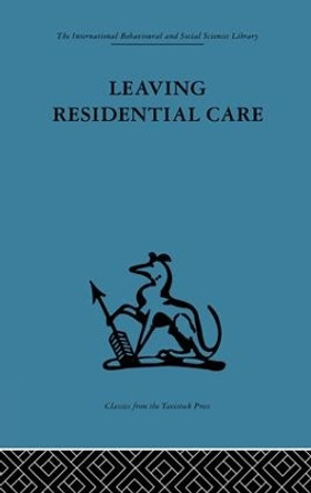 Leaving Residential Care by Jim Black 9781138867420