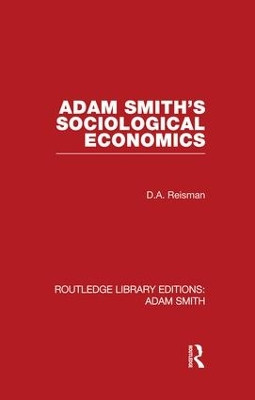 Adam Smith's Sociological Economics David Alexander Reisman 9781138865457