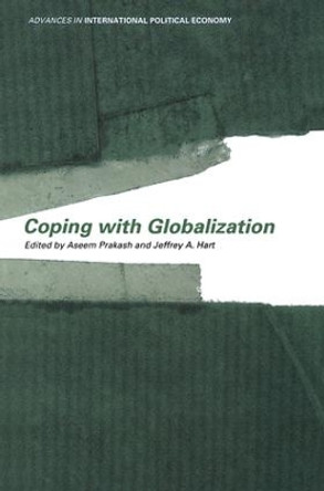 Coping With Globalization by Jeffrey A. Hart 9781138874374