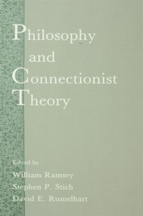 Philosophy and Connectionist Theory by William Ramsey 9781138876088