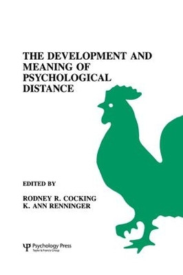 The Development and Meaning of Psychological Distance by Rodney R. Cocking 9781138876132