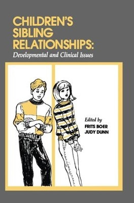 Children's Sibling Relationships: Developmental and Clinical Issues by Frits Boer 9781138876286