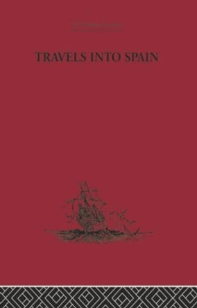 Travels into Spain by Madame D'Aulnoy 9781138878099