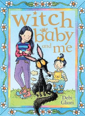 Witch Baby and Me by Debi Gliori Witch Baby and Me by Debi Gliori