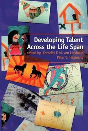 Developing Talent Across the Lifespan by Peter Heymans 9781138883031