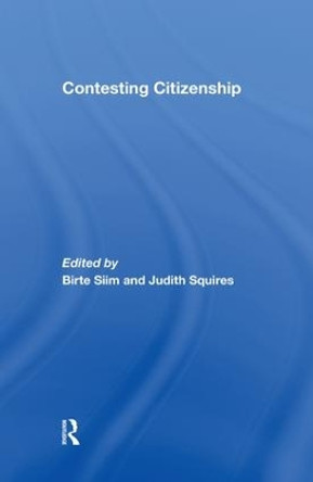 Contesting Citizenship by Birte Siim 9781138883482