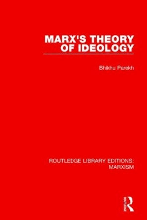 Marx's Theory of Ideology by Bhikhu Parekh 9781138887930