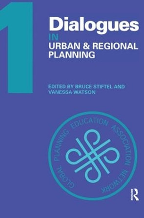 Dialogues in Urban and Regional Planning: Volume 1 by Bruce Stiftel 9781138892132