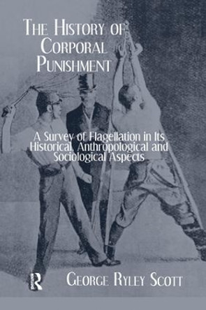 History Of Corporal Punishment by Scott 9781138976122