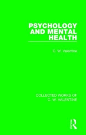 Psychology and Mental Health by C.W. Valentine 9781138899650