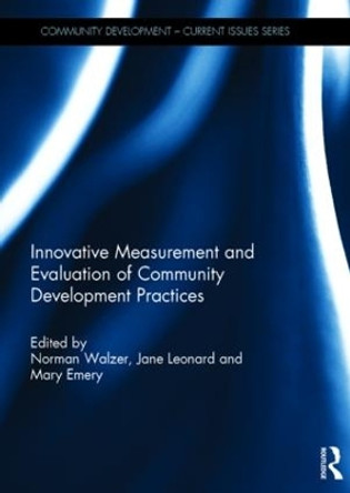 Innovative Measurement and Evaluation of Community Development Practices by Norman Walzer 9781138907607