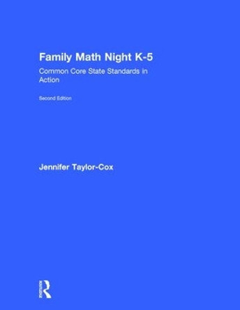 Family Math Night K-5: Common Core State Standards in Action by Jennifer Taylor-Cox 9781138915534