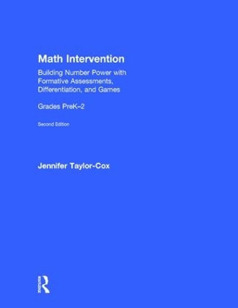 Math Intervention P-2: Building Number Power with Formative Assessments, Differentiation, and Games, Grades PreK-2 by Jennifer Taylor-Cox 9781138915602