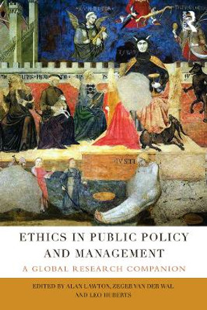Ethics in Public Policy and Management: A global research companion by Alan Lawton 9781138922648