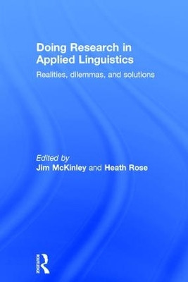 Doing Research in Applied Linguistics: Realities, dilemmas, and solutions by Jim McKinley 9781138947351