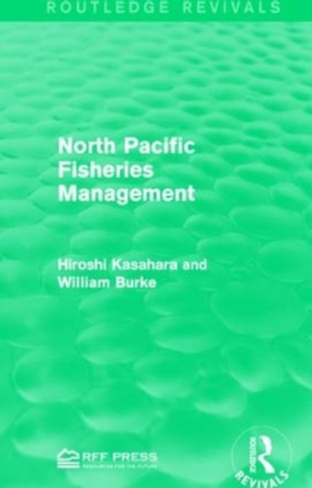 North Pacific Fisheries Management by Hiroshi Kasahara 9781138946316