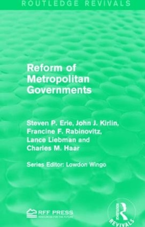 Reform of Metropolitan Governments by Steven P. Erie 9781138960817