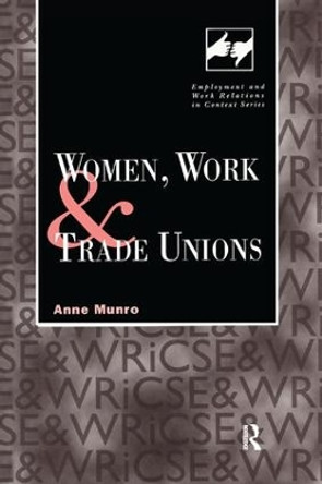 Women, Work and Trade Unions by Anne Munro 9781138997523