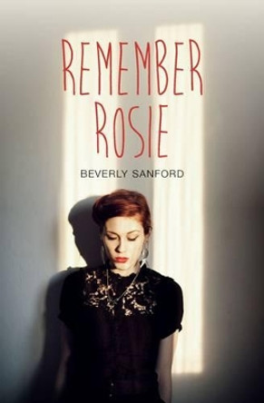 Remember Rosie by Beverly Sanford 9781784643317