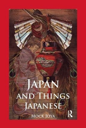 Japan And Things Japanese by Mock Joya 9781138973541