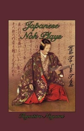 Japanese Noh Plays by Toyoitiro Nogami 9781138973688