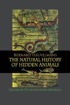 Natural History Of Hidden Animals Bernard Heuvelmans 9781138976788