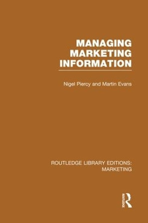 Managing Marketing Information by Nigel Piercy 9781138980310