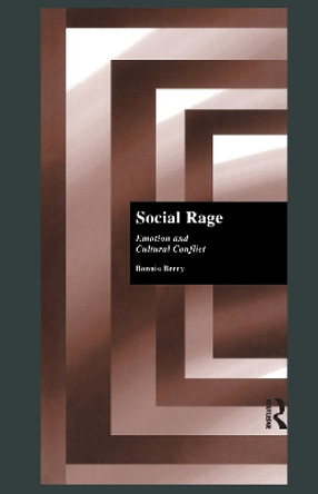 Social Rage: Emotion and Cultural Conflict by Ms. Bonnie Berry 9781138982277