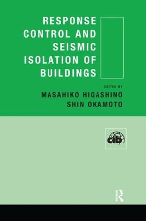 Response Control and Seismic Isolation of Buildings by Masahiko Higashino 9781138985315