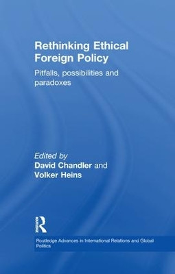 Rethinking Ethical Foreign Policy: Pitfalls, Possibilities and Paradoxes by David Chandler 9781138985353
