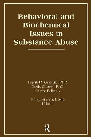 Behavioral and Biochemical Issues in Substance Abuse by Doris H. Clouet 9781138987753