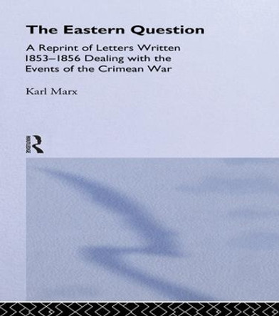 The Eastern Question by Karl Marx 9781138993228