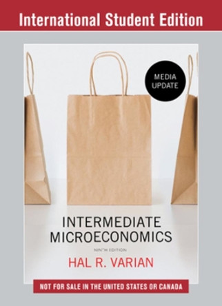 Intermediate Microeconomics: A Modern Approach: Media Update by Hal R. Varian 9780393689891