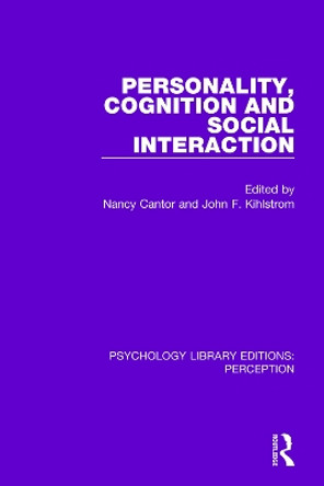 Personality, Cognition and Social Interaction by Nancy Cantor 9781138694033