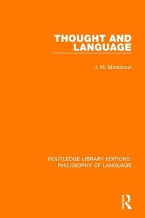 Thought and Language by J. M. Moravcsik 9781138696570