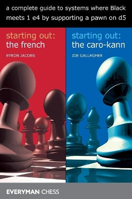 A Complete Guide to Systems Where Black Meets 1 E4 by Supporting a Pawn on D5 by Byron Jacobs 9781781944998