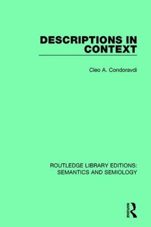 Descriptions in Context by Cleo A. Condoravdi 9781138697416