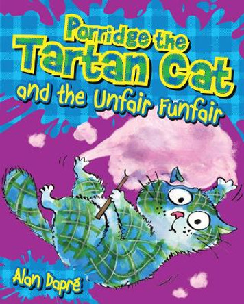 Porridge the Tartan Cat and the Unfair Funfair by Alan Dapre 9781782503590 Porridge the Tartan Cat and the Unfair Funfair by Alan Dapre 9781782503590