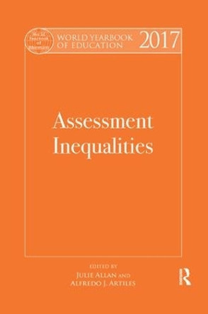 World Yearbook of Education 2017: Assessment Inequalities by Julie Allan 9781138699236