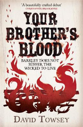 Your Brother's Blood: The Walkin' Book 1 David Towsey 9781782064350